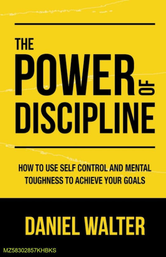 Daniel Walter's Power & Discipline Guide for Self-Control & Mental Toughness