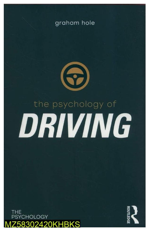 The Psychology of Driving by Graham Hole A5 Book