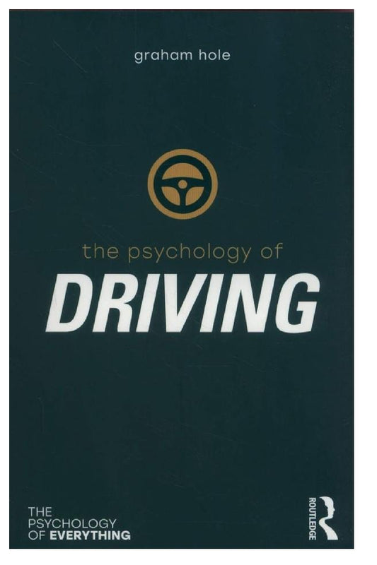 The Psychology of Driving by Graham Hole A5 Book