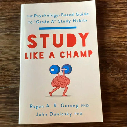 Study Like a Champ: The Psychology Based Guide to "Grade A" Study Habits