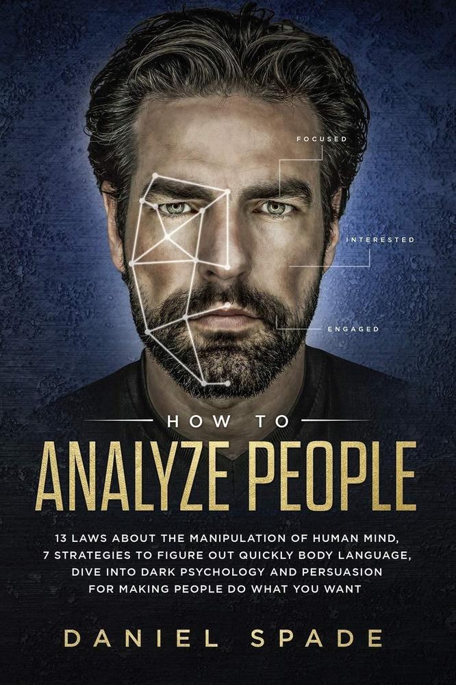 How To Analyze People Daniel Spade Human Psychology Guide